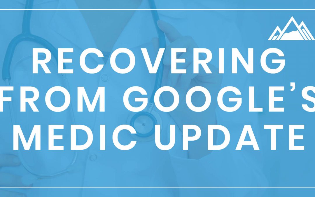 Recovering From Google’s “Medic” Update