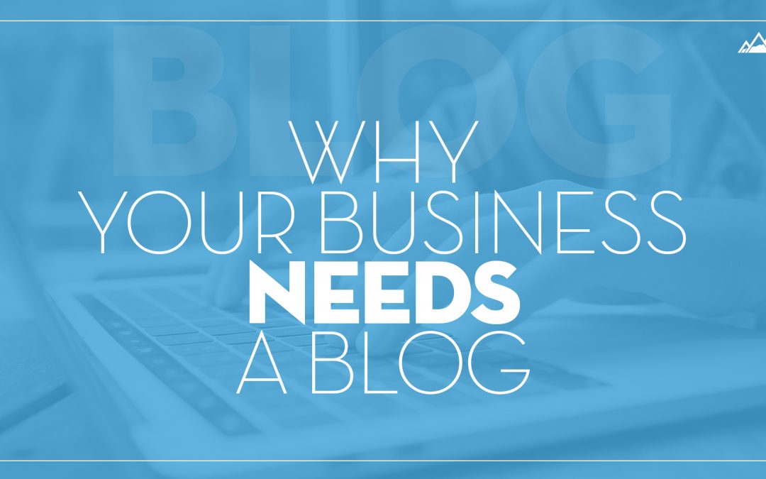 Why Your Business Need A Blog
