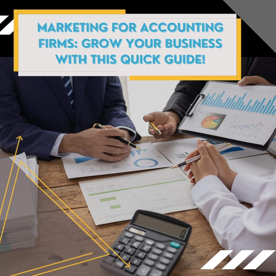 Marketing for accounting firms: grow your business with this quick guide!